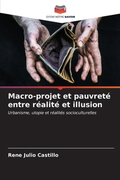 Paperback Macro-projet et pauvreté entre réalité et illusion [French] Book