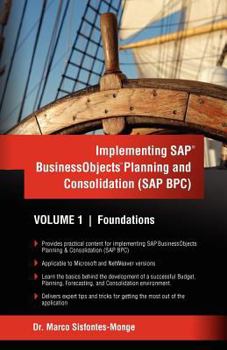 Paperback Implementing SAP Business Objects Planning and Consolidation (SAP BPC): Volume I: Foundations Book