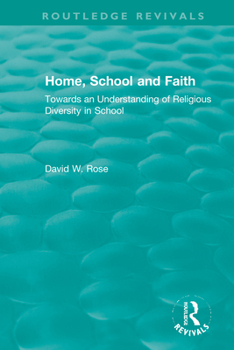 Paperback Home, School and Faith: Towards an Understanding of Religious Diversity in School Book
