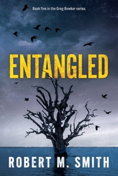 Paperback Entangled: Book 5 - Greg Bowker Series Book