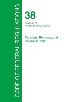 Paperback Code of Federal Regulations Title 38, Volume 1, July 1, 2015 Book