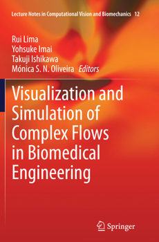 Paperback Visualization and Simulation of Complex Flows in Biomedical Engineering Book