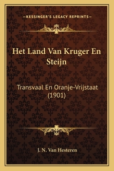Paperback Het Land Van Kruger En Steijn: Transvaal En Oranje-Vrijstaat (1901) [Dutch] Book