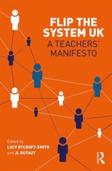 Paperback Flip the System Uk: A Teachers' Manifesto Book