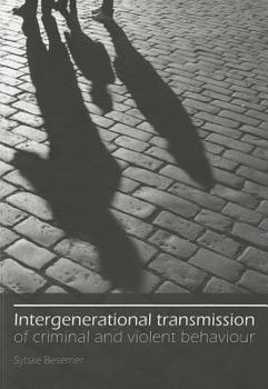 Paperback Intergenerational Transmission of Criminal and Violent Behaviour Book