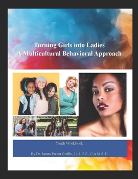 Paperback Turning Girls into Ladies: A Multicultural Behavioral Approach Book