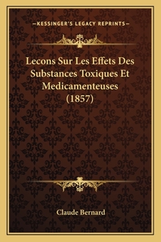 Paperback Lecons Sur Les Effets Des Substances Toxiques Et Medicamenteuses (1857) [French] Book