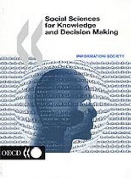 Social Sciences for Knowledge and Decision Making (Information Society (Organisation for Economic Co-Operation and Development).)