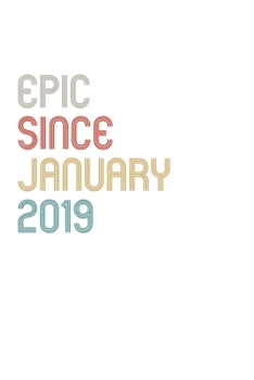 Paperback Epic Since 2019 January Notebook Birthday Gift: Lined Notebook / Journal Gift, 120 Pages, 6x9, Soft Cover, Matte Finish Book