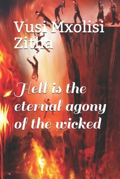 Paperback Hell is the eternal agony of the wicked Book