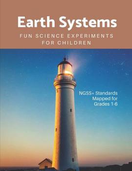 Paperback Earth Systems: Fun Science Experiments for Children Book