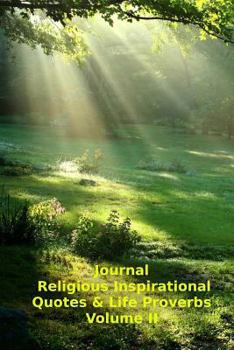 Paperback Journal Religious Inspirational Quotes & Life Proverbs Volume II: (Notebook, Diary, Blank Book) Book