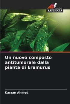 Paperback Un nuovo composto antitumorale dalla pianta di Eremurus [Italian] Book