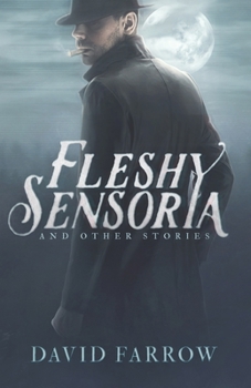 Paperback Fleshy Sensoria and Other Stories Book