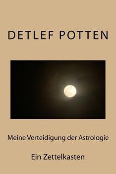 Paperback Meine Verteidigung der Astrologie: Ein Zettelkasten [German] Book