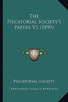 The Piscatorial Society's Papers V1