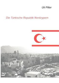 Paperback Die türkische Republik Nordzypern. Ein politisch-kulturelles Lesebuch [German] Book