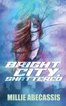 Paperback Bright City, Shattered Book