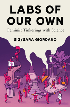Paperback Labs of Our Own: Feminist Tinkerings with Science Book