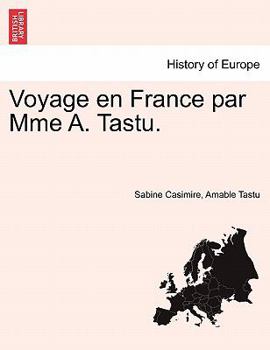 Paperback Voyage en France par Mme A. Tastu. [French] Book