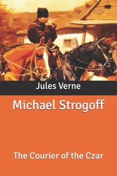 Michael Strogoff: The Courier of the Czar