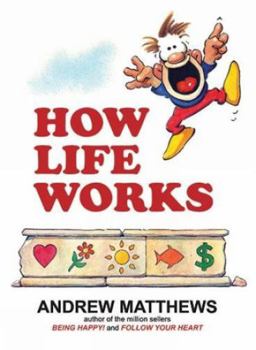 Paperback How Life Works: From The Bestselling Author Of Being Happy Book