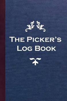 Paperback The Pickers' Log Book