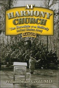 At Harmony Church: The Chronicle of an Unlikely United States Army Ranger