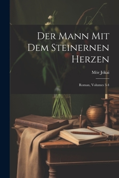 Paperback Der Mann Mit Dem Steinernen Herzen: Roman, Volumes 3-4 [German] Book