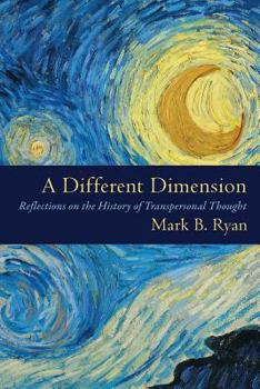 Paperback A Different Dimension: Reflections on the History of Transpersonal Thought Book