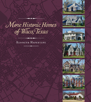 Hardcover More Historic Homes of Waco, Texas Book