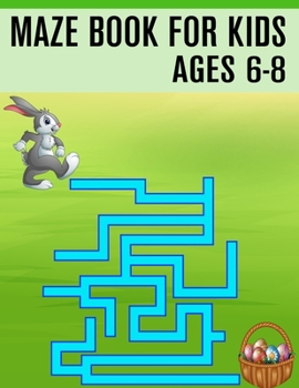 Paperback Maze Book For Kids Ages 6-8: (Kids Maze Book) (Volume 1) Book