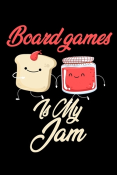 Paperback Board Games is My Jam: Funny Board Games Journal (Diary, Notebook) Christmas & Birthday Gift for Board Games Enthusiasts Book