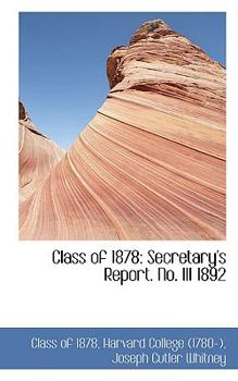 Paperback Class of 1878: Secretary's Report. No. III 1892 Book