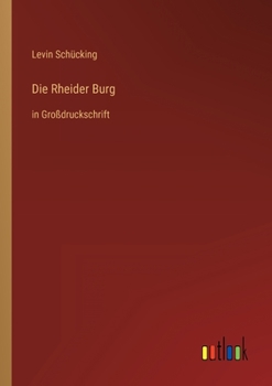 Die Rheider Burg: in Großdruckschrift