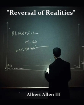 Reversal of Realities:: The Legacy of Albert Allen III"