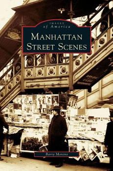 Manhattan Street Scenes - Book  of the Images of America: New York