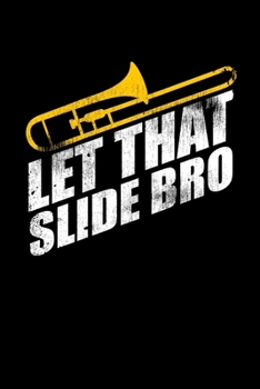 Let That Slide Bro: College Ruled Lined Writing Notebook Journal, 6x9, 120 Pages