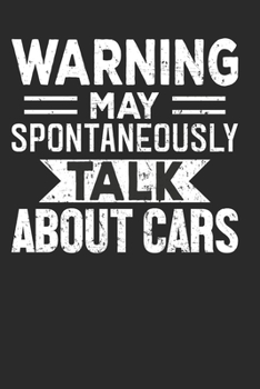 Warning May Spontaneously Start Talking About Cars: Funny Composition Notebook for Mechanics and Cars Lovers. Wide Ruled Blank Lined paper. Journal, ... Gift for Birthday, Christmas, Kids, boys