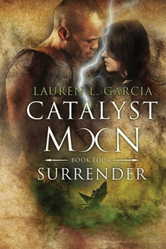 Paperback Surrender (Catalyst Moon - Book 4) Book