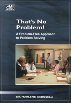 Paperback That's No Problem!: A Problem-Free Approach to Problem Solving Book