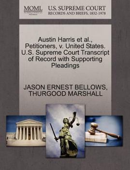 Paperback Austin Harris Et Al., Petitioners, V. United States. U.S. Supreme Court Transcript of Record with Supporting Pleadings Book