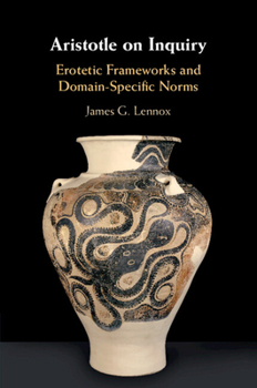 Paperback Aristotle on Inquiry: Erotetic Frameworks and Domain-Specific Norms Book