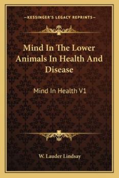 Paperback Mind In The Lower Animals In Health And Disease: Mind In Health V1 Book