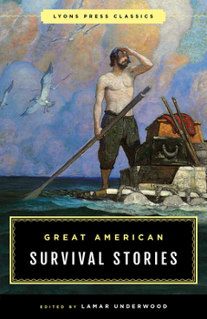 Paperback Great American Survival Stories: Lyons Press Classics Book