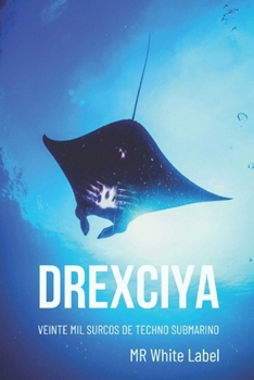 Paperback Drexciya: Veinte mil surcos de techno submarino [Spanish] Book