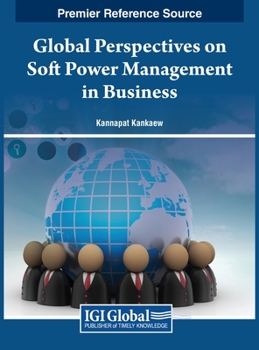 Hardcover Global Perspectives on Soft Power Management in Business Book