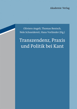 Hardcover Transzendenz, PRAXIS Und Politik Bei Kant [German] Book