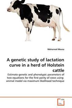 Paperback A genetic study of lactation curve in a herd of Holstein cattle Book