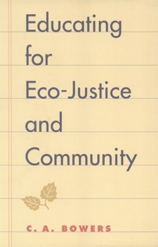 Paperback Educating for Eco-Justice and Community Book